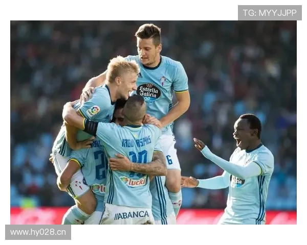 西甲塞尔塔维戈近期表现稳健，竞争力持续提升